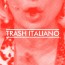 Trash Italiano