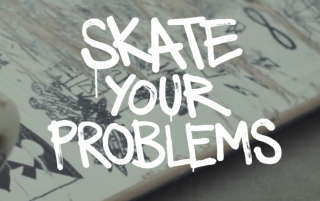 Skate Your Problems