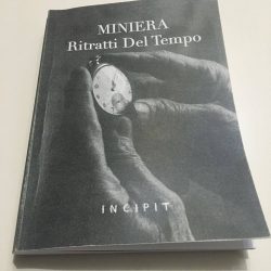 La pubblicazione di Miniera - Ritratti del tempo