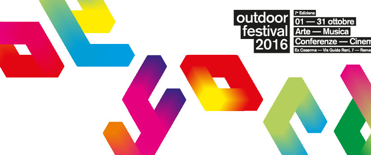 Outdoor Festival 2016 – Arte, musica, conferenze e cinema