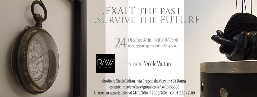 Exalt the Past Survive the Future