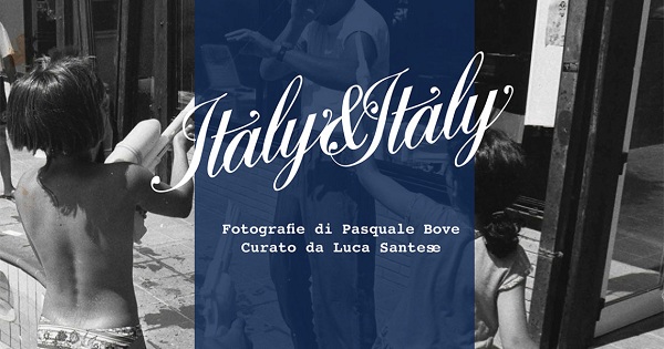 Italy&Italy | Pasquale Bove e Luca Santese ai Magazzini Fotografici di Napoli