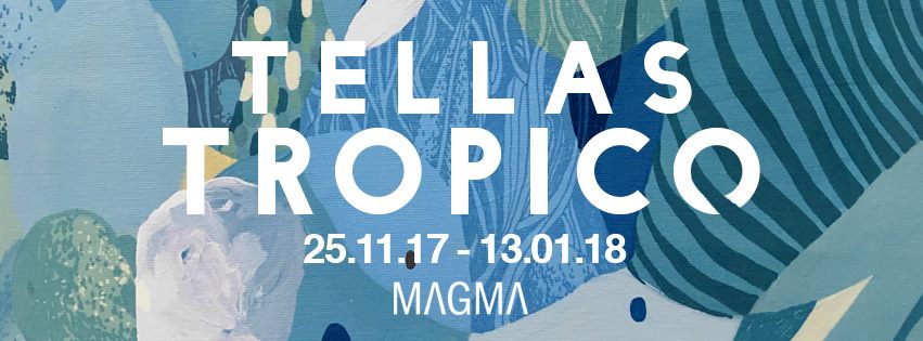 TROPICO | Tellas alla Magma Gallery