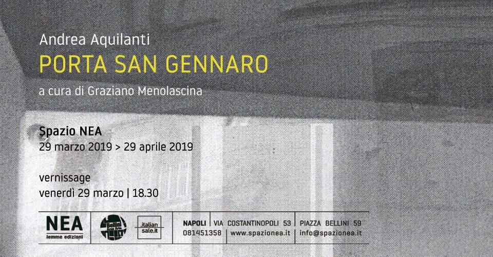 Porta San Gennaro | Andrea Aquilanti allo Spazio Nea